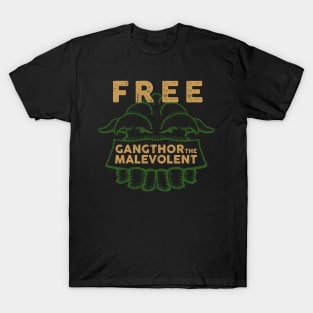 Free Gangthor the Malevolent T-Shirt